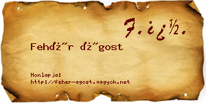 Fehér Ágost névjegykártya